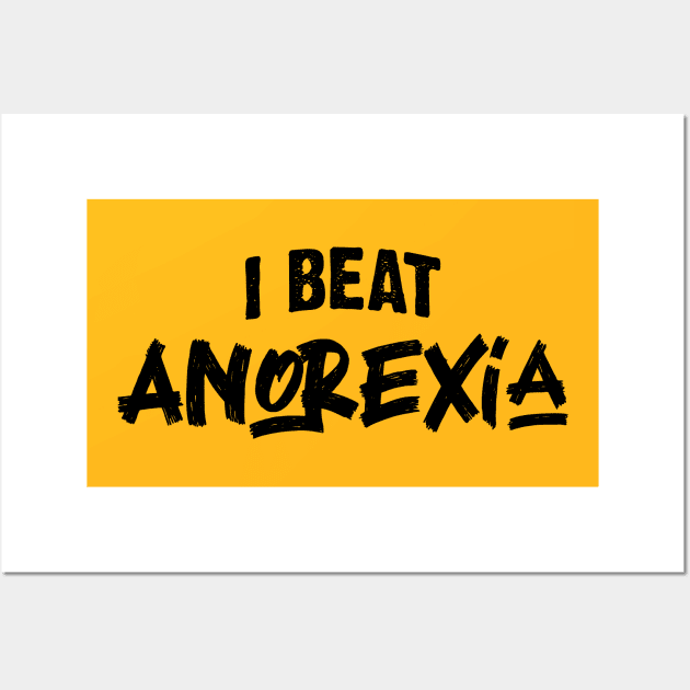 I Beat Anorexia v2 Wall Art by Emma